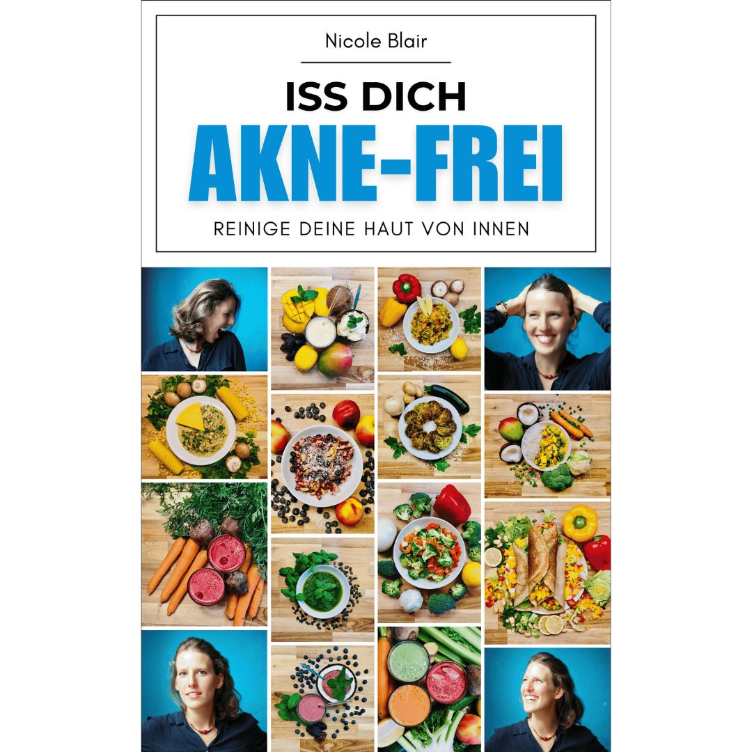 Iss dich Akne-frei! Reinige deine Haut von innen (E-Book)